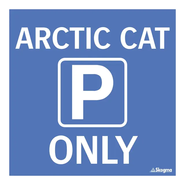 Ledskilt - parkering Arctic Cat only | Skogsutstyr | Norlog AS